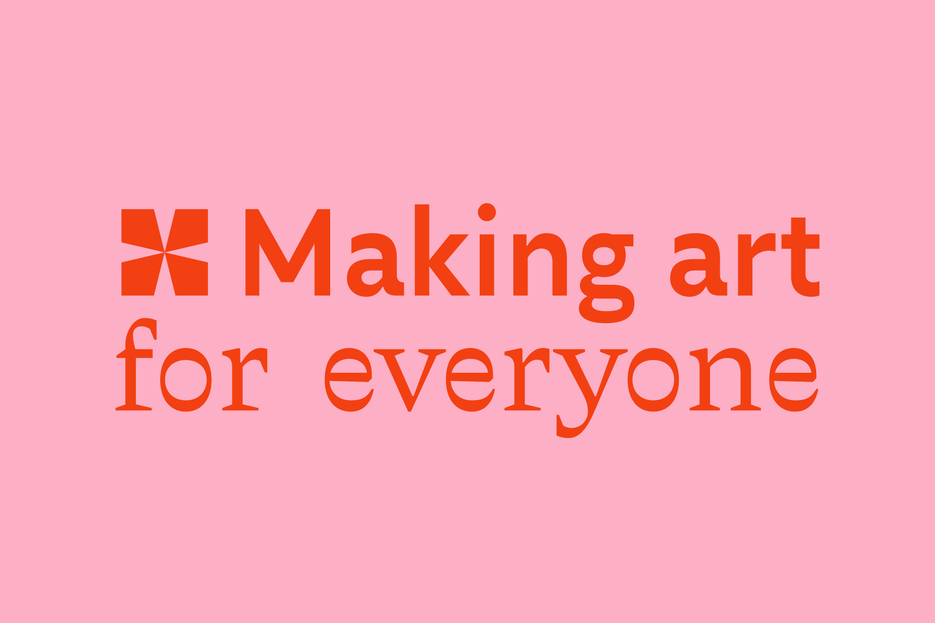 Making art for everyone